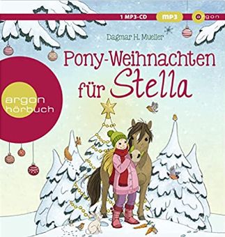 Pony-Weihnachten für Stella: Ein Advents-Hörbuch in 24 Kapiteln Audio CD – MP3-Audio, Neuware